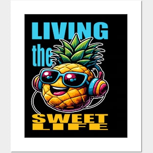 Living the Sweet Life (Pineapple!) Posters and Art